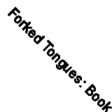 Forked Tongues: Book of Lies, Half-truths and Excuses By Graham Jones
